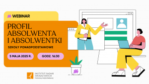 Profil absolwenta i absolwentki szkół ponadpodstawowych – efekty dotychczasowych prac i kolejne plany